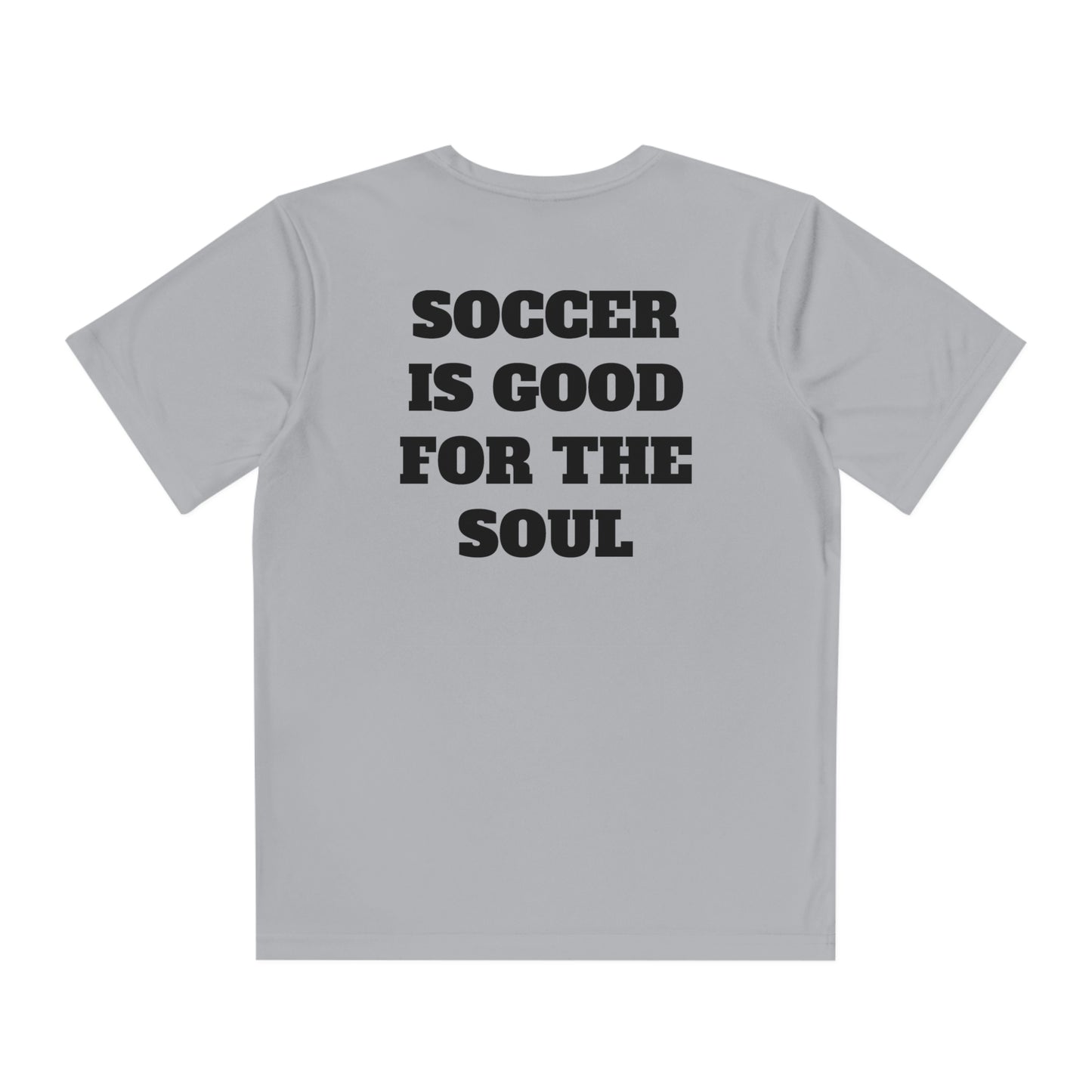 SOCCER IS GOOD FOR THE SOUL Youth Athletic T-Shirt (Unisex)