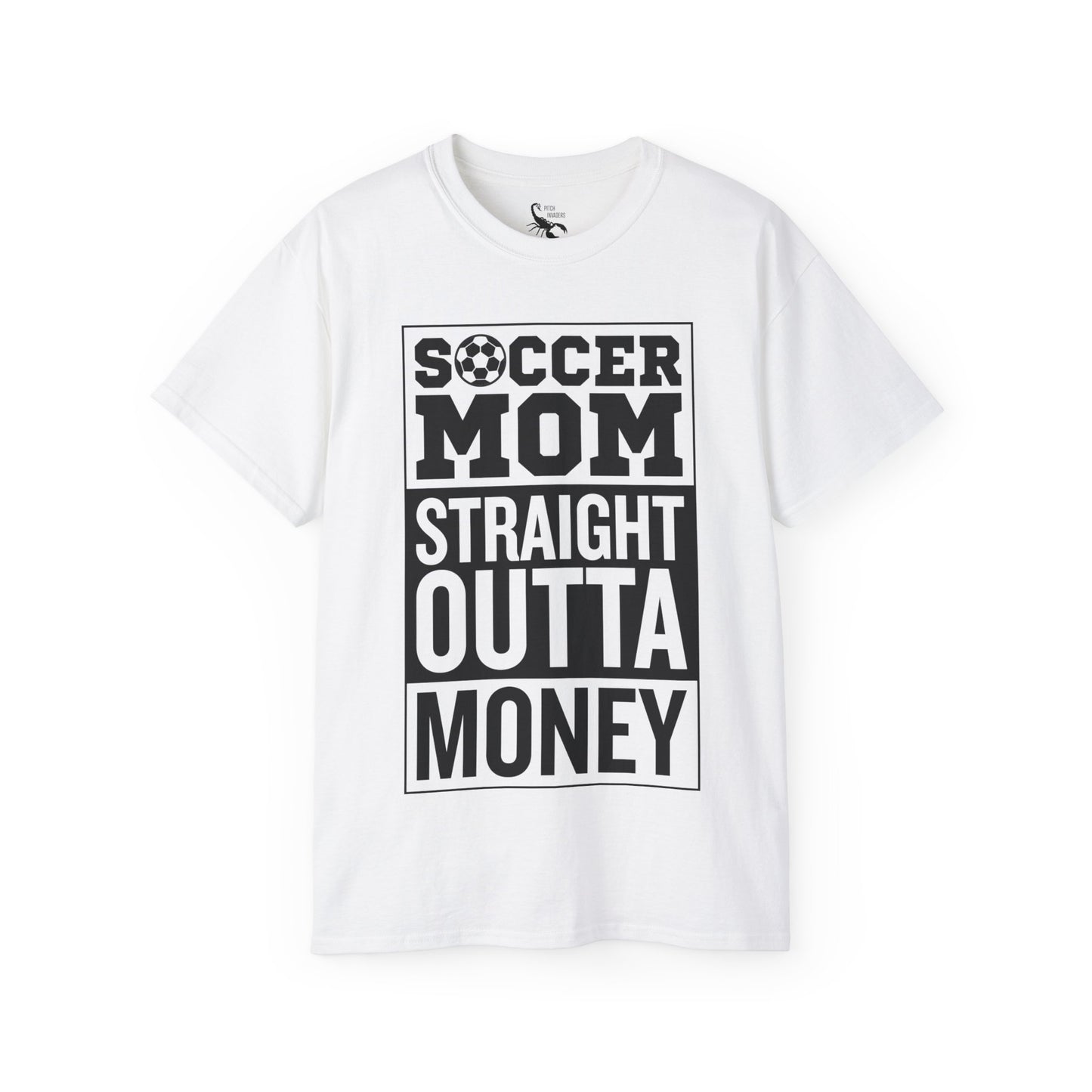 SOCCER MOM STRAIGHT OUTTA MONEY Casual T-Shirt (Unisex)