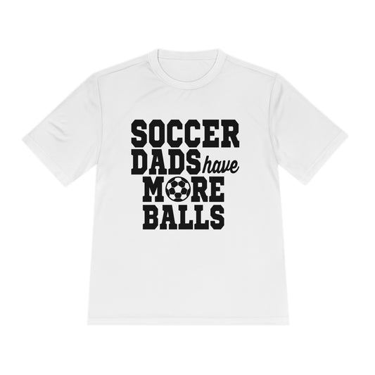 SOCCER DADS HAVE MORE BALLS Athletic T-Shirt (Unisex)