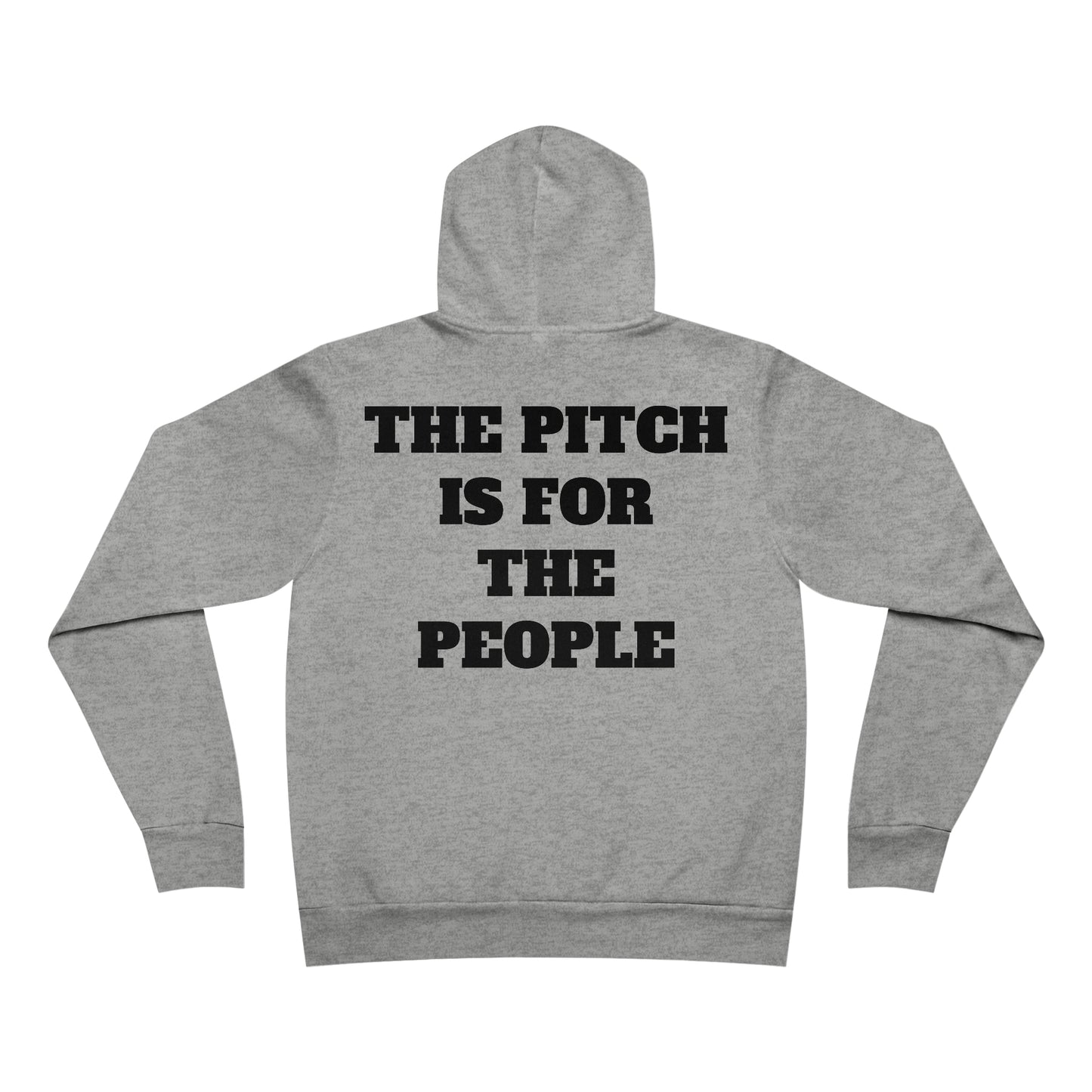 THE PITCH IS FOR THE PEOPLE Hoodie (Unisex)
