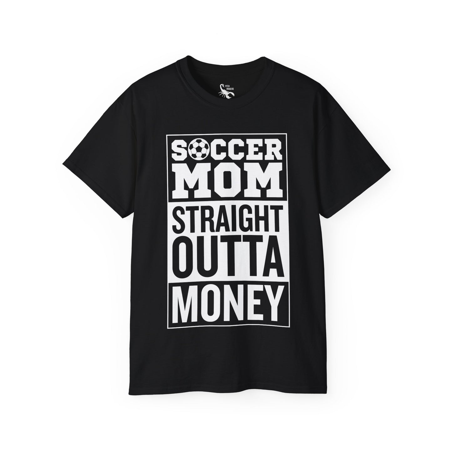 SOCCER MOM STRAIGHT OUTTA MONEY Casual T-Shirt (Unisex)