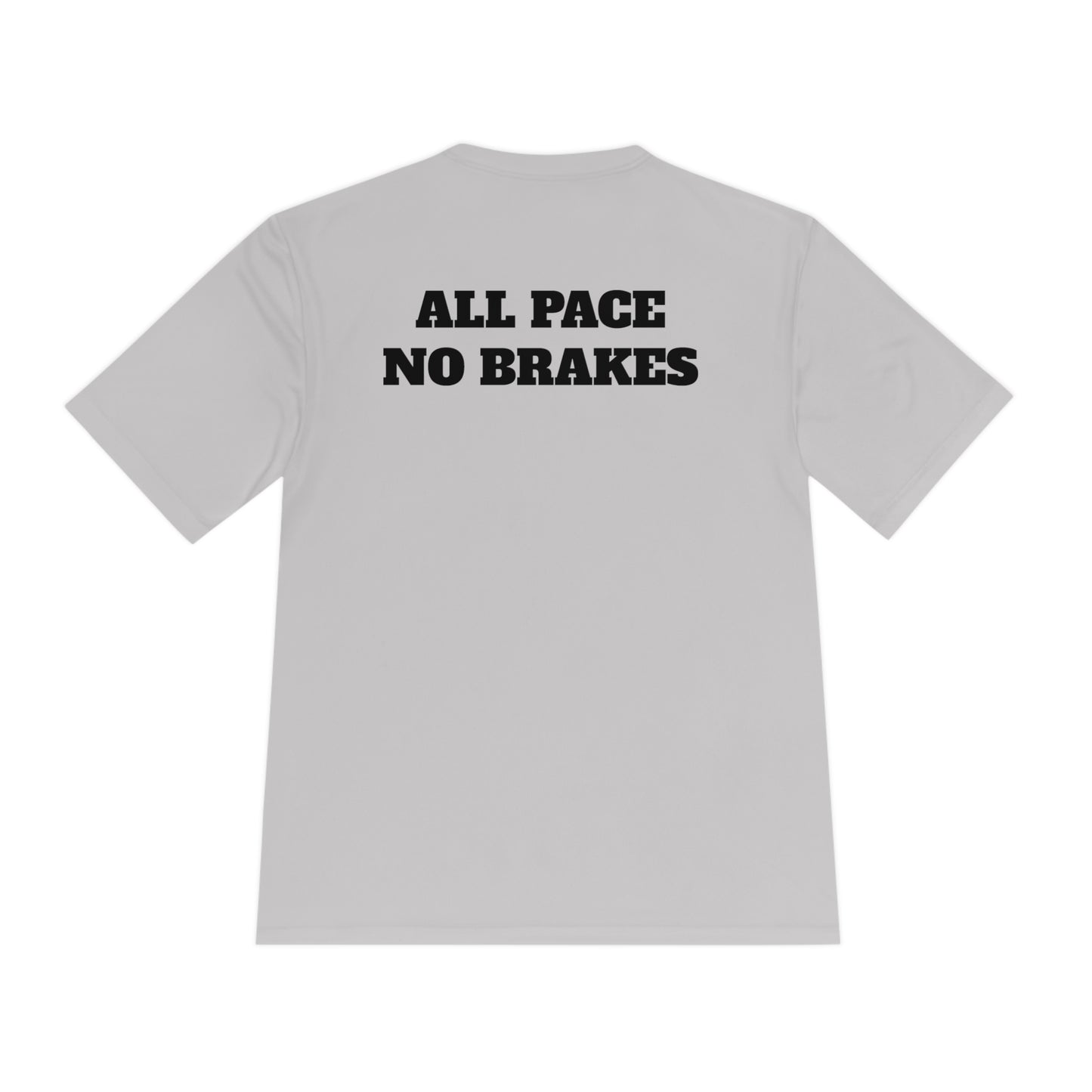 ALL PACE NO BRAKES Athletic T-Shirt (Unisex)