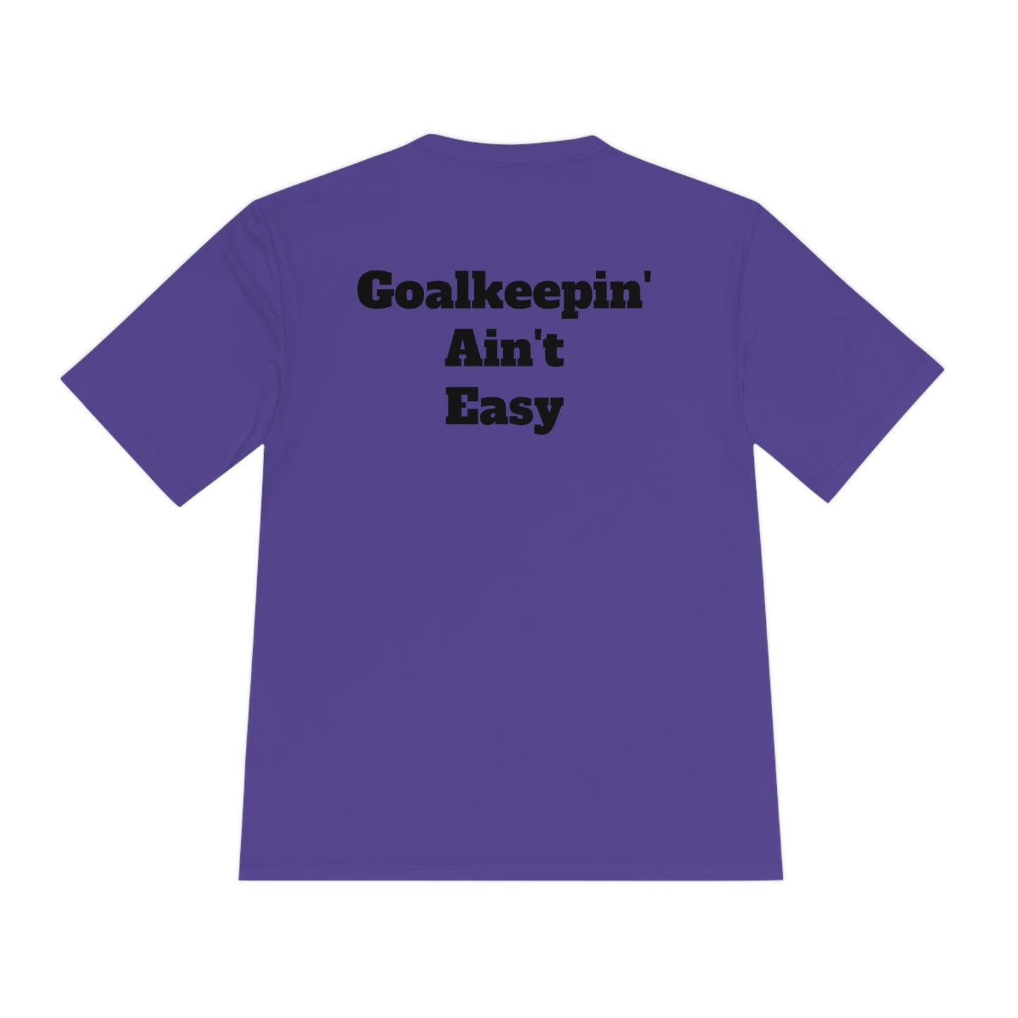 Goalkeepin' Ain't Easy Athletic T-Shirt (Unisex)