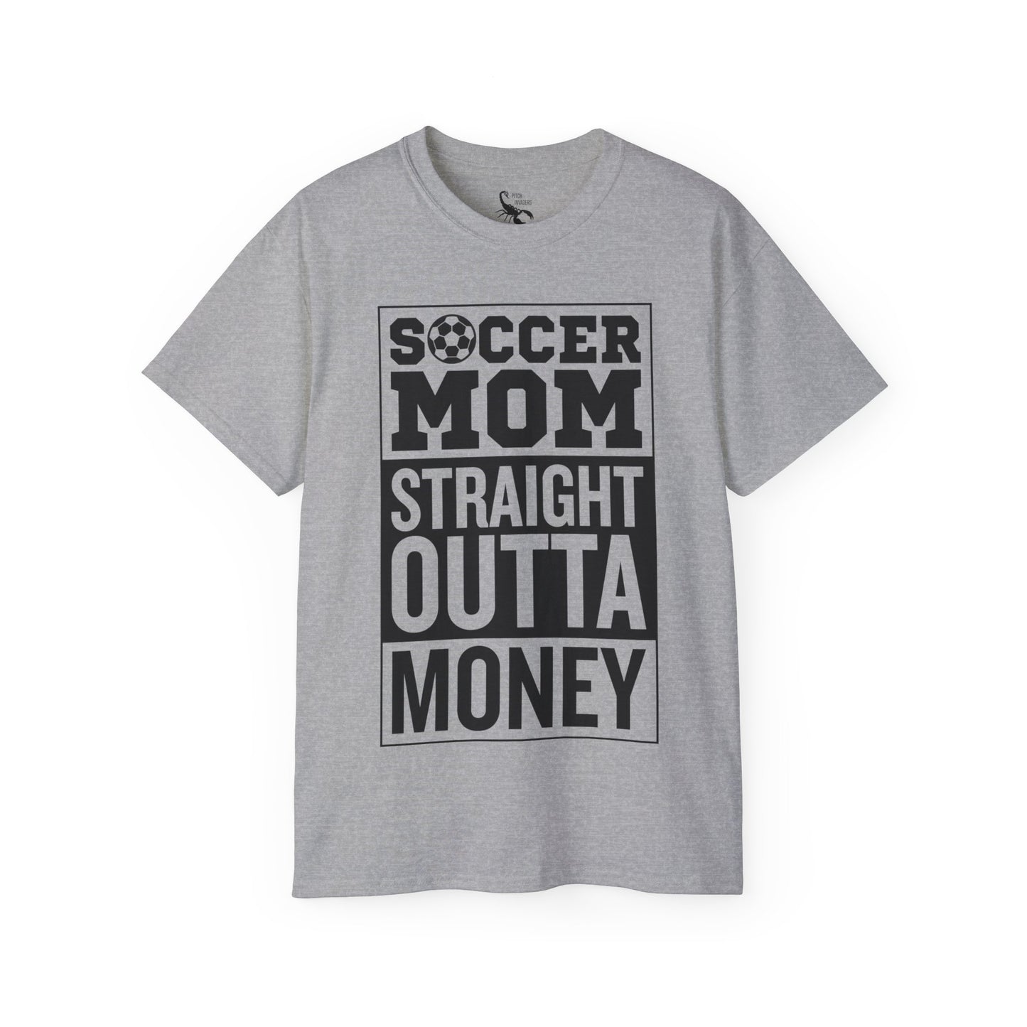 SOCCER MOM STRAIGHT OUTTA MONEY Casual T-Shirt (Unisex)