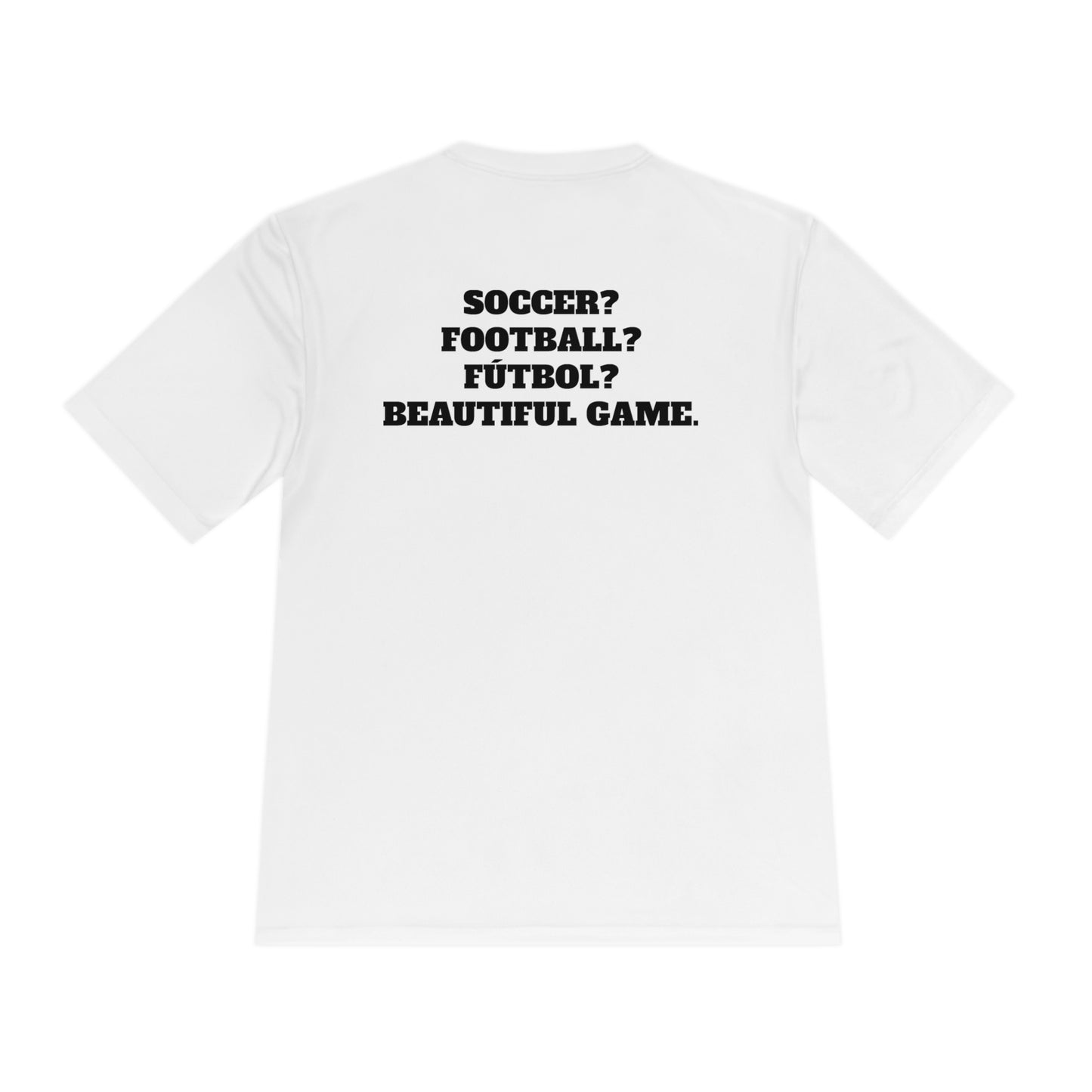 SOCCER? FOOTBALL? FÚTBOL? BEAUTIFUL GAME. Athletic T-Shirt (Unisex)