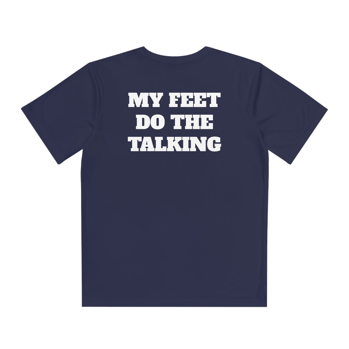 MY FEET DO THE TALKING Youth Athletic T-Shirt (Unisex)