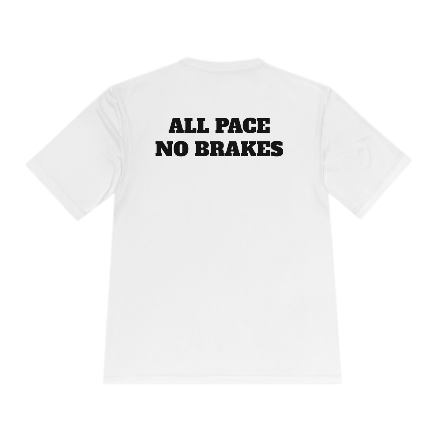 ALL PACE NO BRAKES Athletic T-Shirt (Unisex)