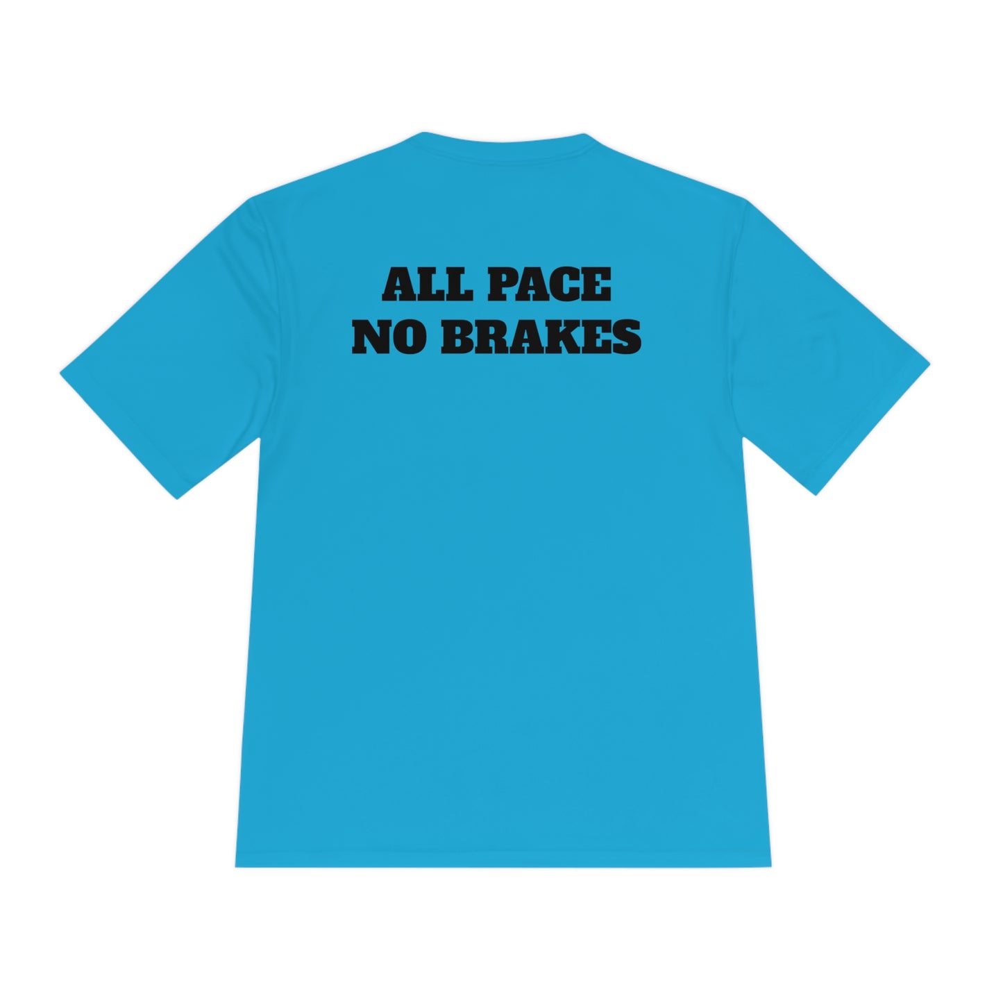 ALL PACE NO BRAKES Athletic T-Shirt (Unisex)