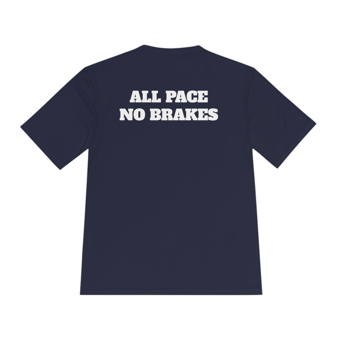 ALL PACE NO BRAKES Athletic T-Shirt (Unisex)