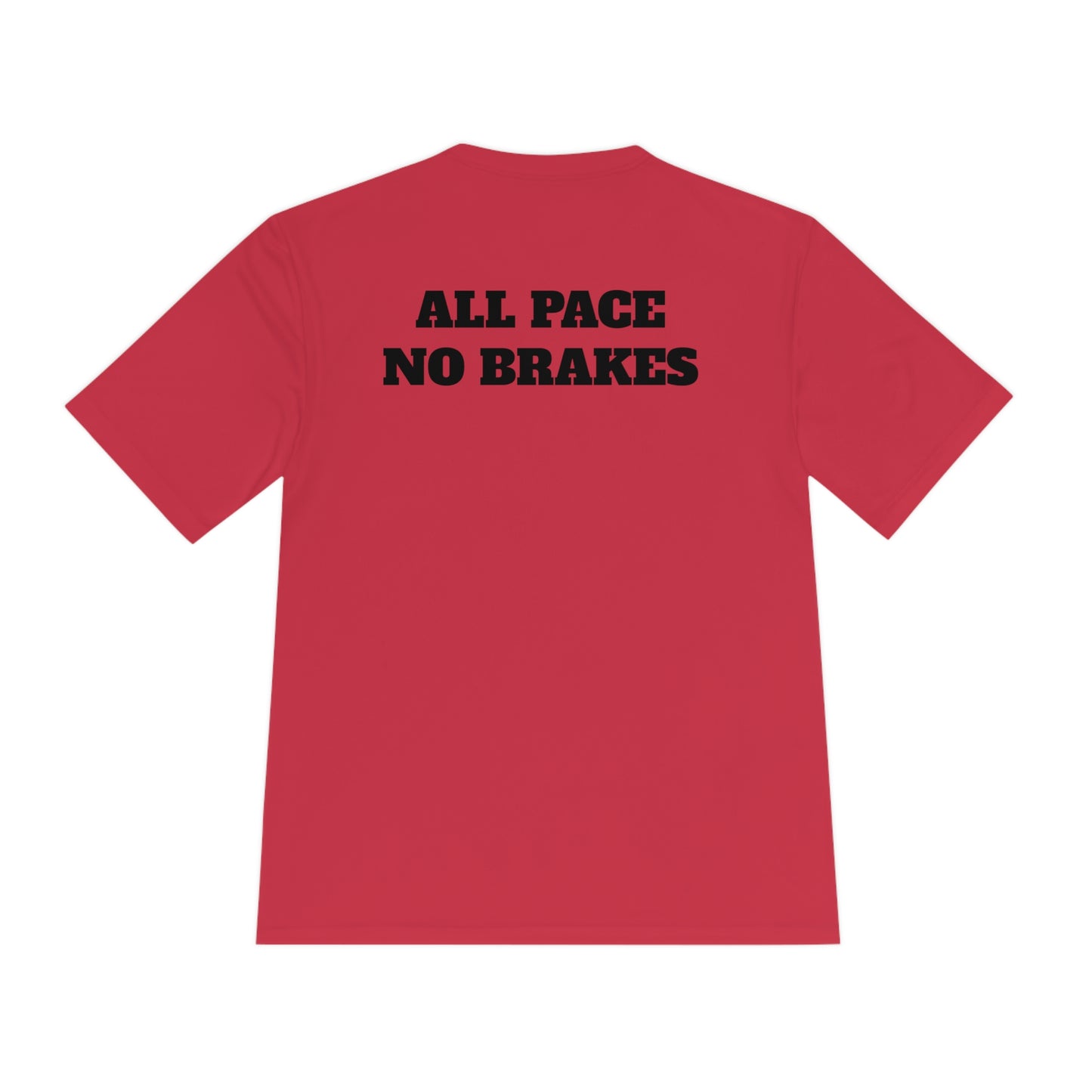 ALL PACE NO BRAKES Athletic T-Shirt (Unisex)