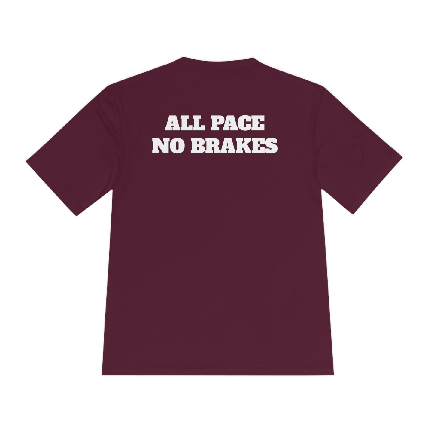ALL PACE NO BRAKES Athletic T-Shirt (Unisex)