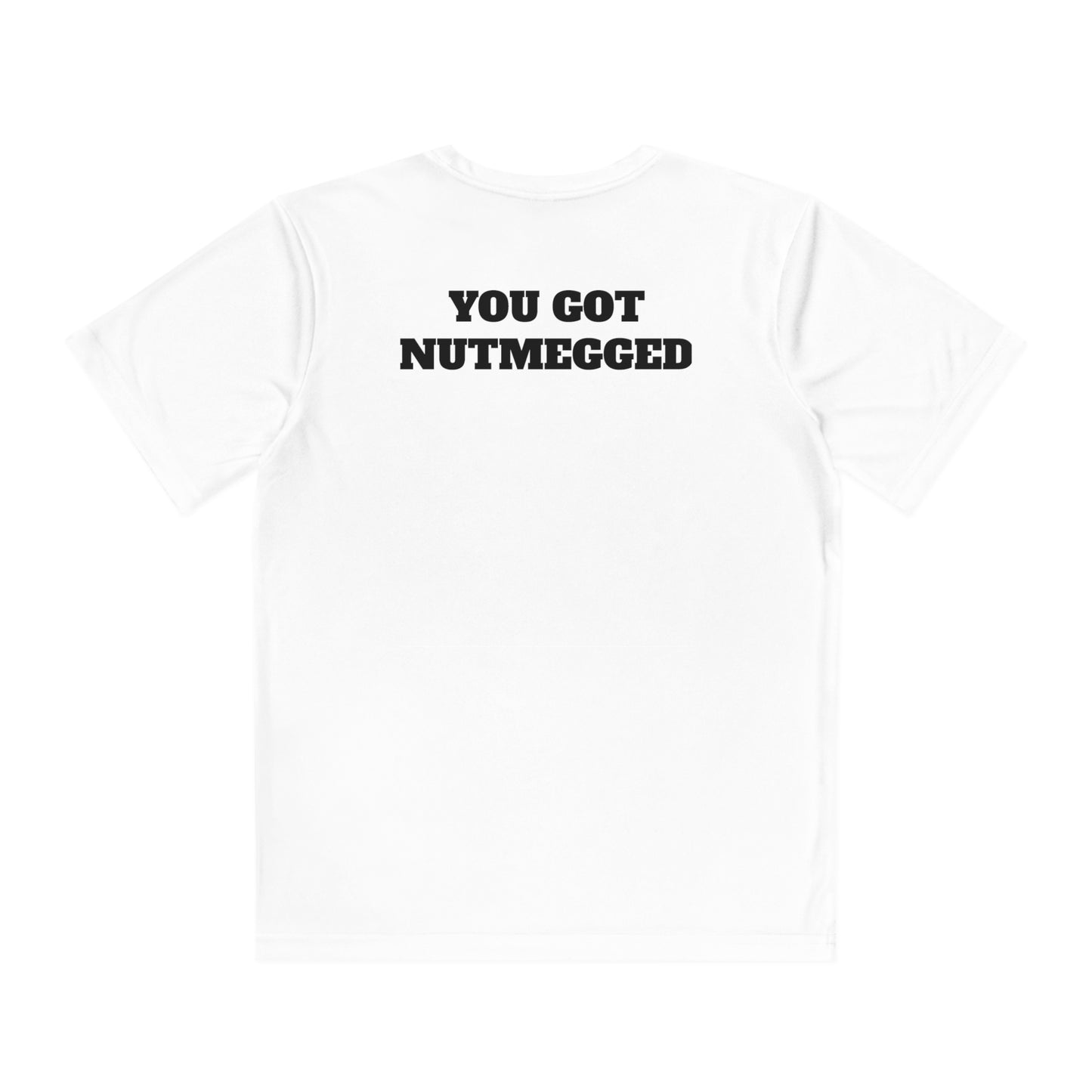 YOU GOT NUTMEGGED Youth Athletic T-Shirt (Unisex)