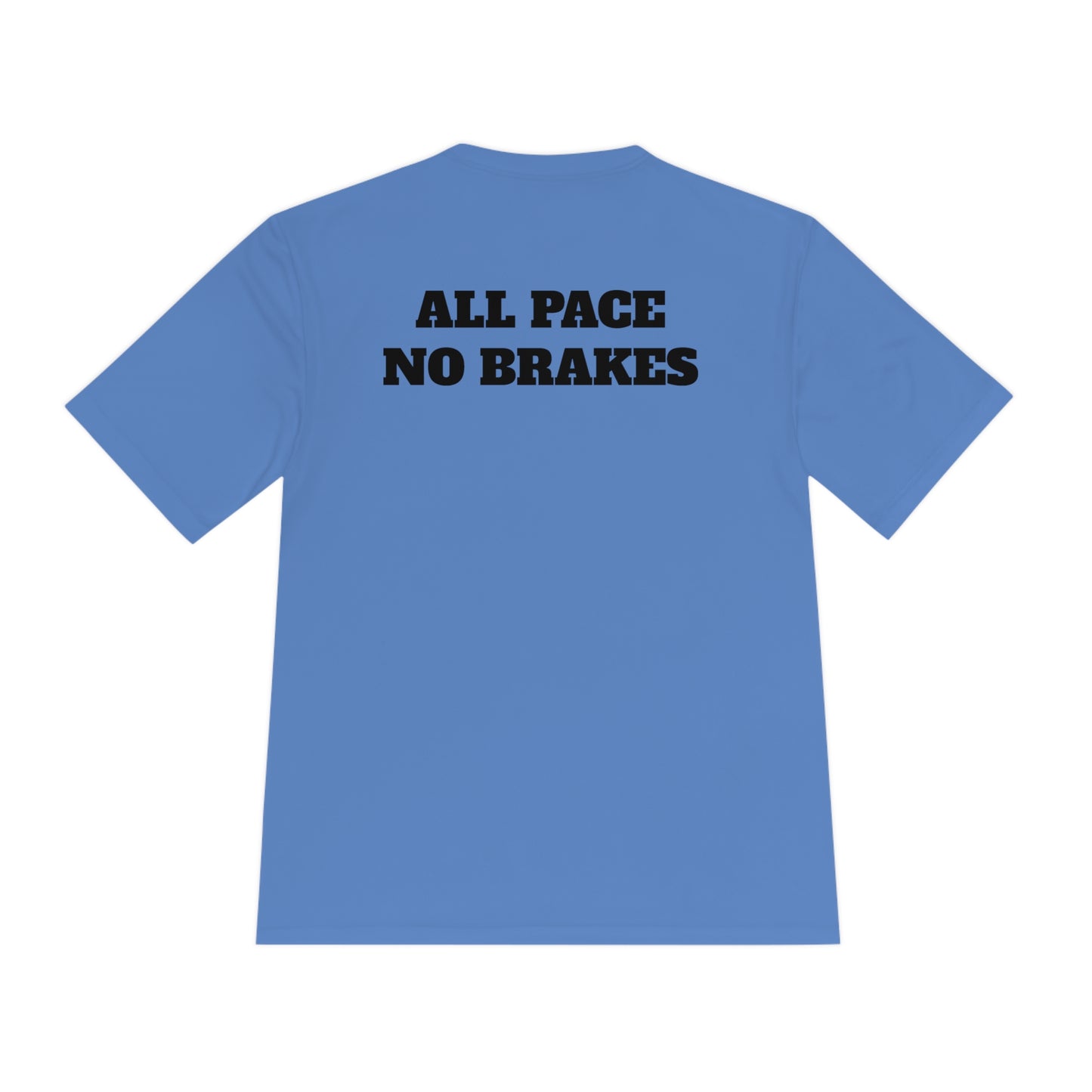 ALL PACE NO BRAKES Athletic T-Shirt (Unisex)