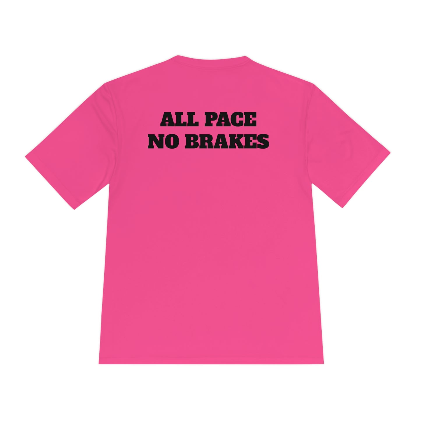 ALL PACE NO BRAKES Athletic T-Shirt (Unisex)