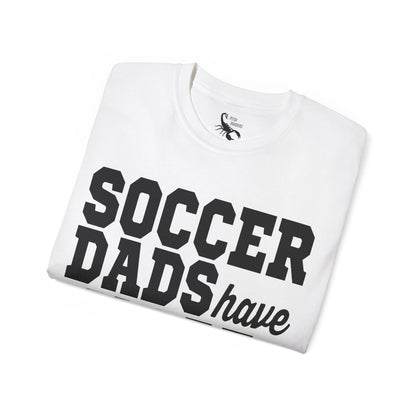 SOCCER DADS HAVE MORE BALLS Casual T-Shirt (Unisex)