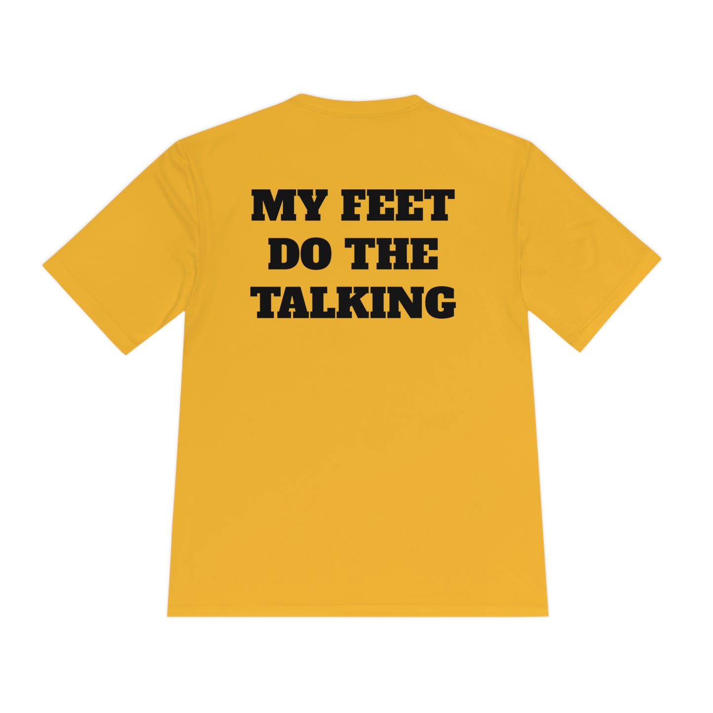 MY FEET DO THE TALKING Athletic T-Shirt (Unisex)