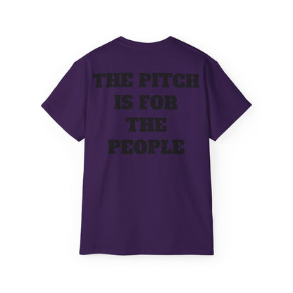 THE PITCH IS FOR THE PEOPLE Casual T-Shirt (Unisex)