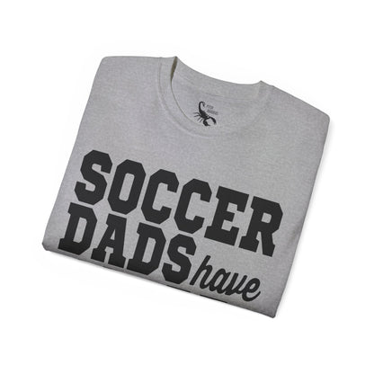 SOCCER DADS HAVE MORE BALLS Casual T-Shirt (Unisex)