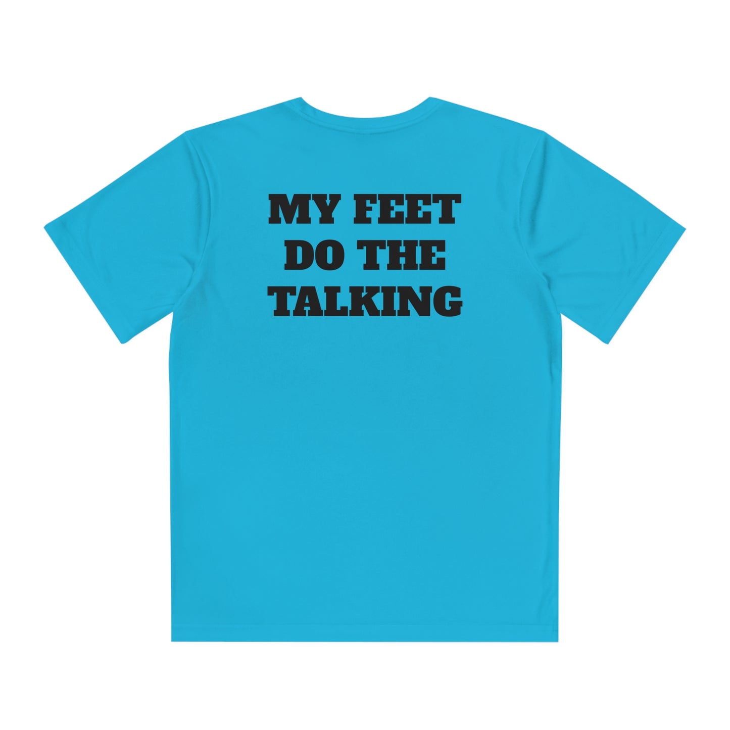 MY FEET DO THE TALKING Youth Athletic T-Shirt (Unisex)